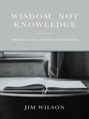cover image of Wisdom Not Knowledge